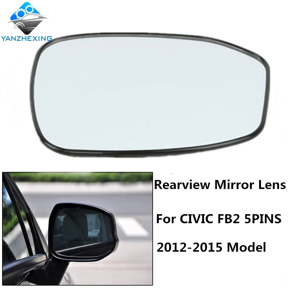 

New Left Right Outer Rearview Side Mirror Glass Lens For HONDA For CIVIC FB2 FB3 FB6 2012-2015 For 5PINS Mirrors With Lamps