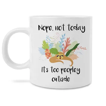 

Funny Nope Not Today It's Too Outside Lazy Sloth Novelty 11 Ounce Coffee Mug