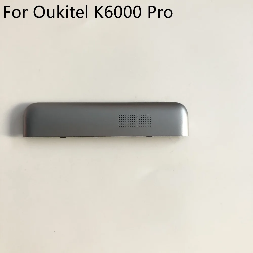 Используется задняя Громкая рамка динамика для замены Oukitel K6000 Pro 5," FHD 1920x1080 MT6753 Восьмиядерный
