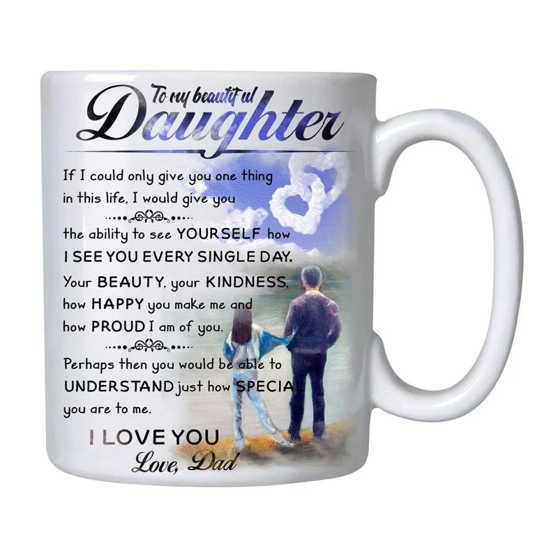 to my daughter mug from dad