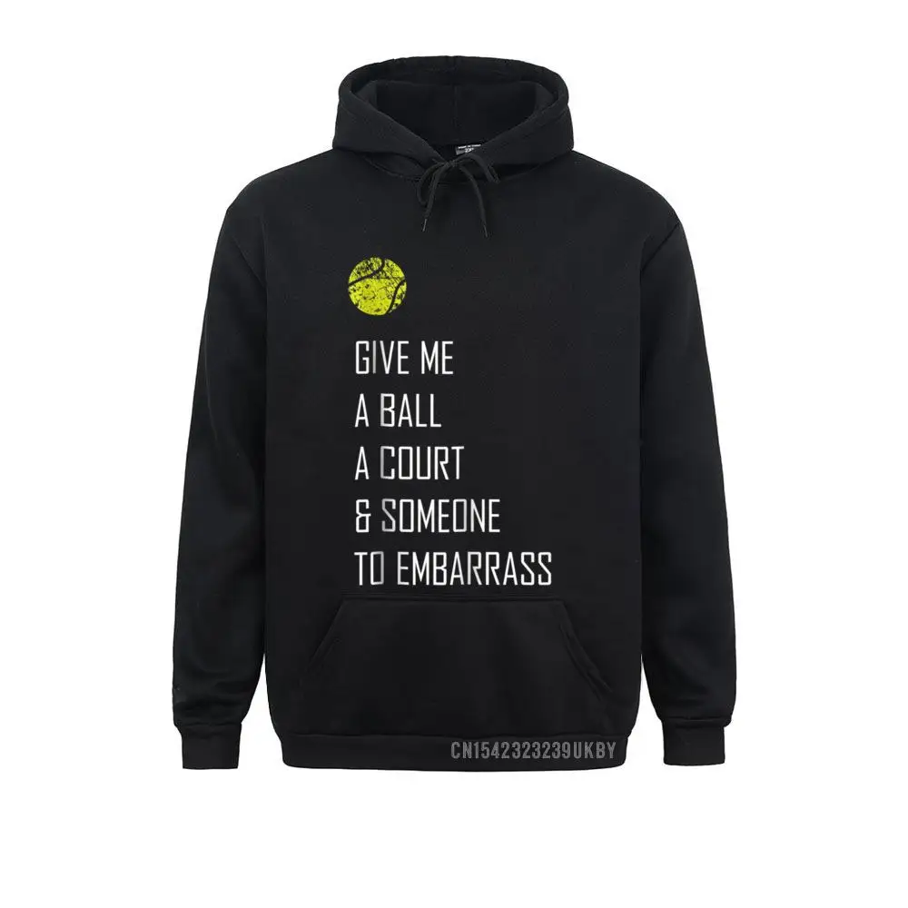 Dominant Men Sweatshirts Long Sleeve Tennis Shirt Give Me A Ball Funny Cute Sports Gift__A10275 Hoodies Comics Sportswears Tennis Shirt Give Me A Ball Funny Cute Sports Gift__A10275black