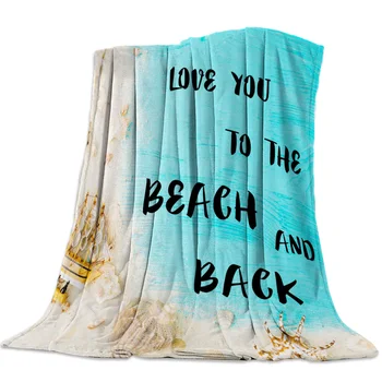 

Summer Beach Love You To The Beach And Back Printed Flannel Blanket Soft Throw Blanket Machine Washable Blankets for Beds