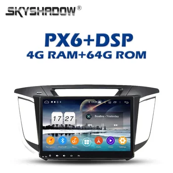 

PX6 Car DVD Player DSP IPS Android 9.0 4GB + 64GB GPS Google Map RDS Radio Wifi Bluetooth 5.0 For Hyundai IX25 2014 2016 - 2018