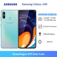 Samsung Galaxy A60 Android Cell Phones 6.3" FHD+ Snapdragon 675 Octa Core 16MP Front Camera 3500mAh Smartphones NFC 6GB ROM