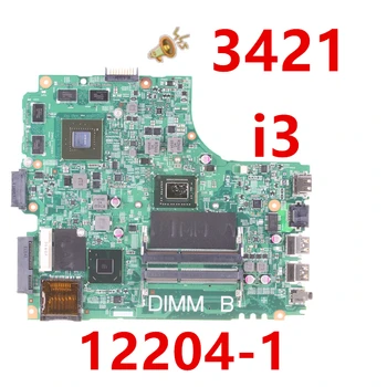 

Almost New Notebook Mainboard For Dell Inspiron 3421 For Laptop Motherboard 12204-1 5421 CN-055NJX 07GDDC i3 Non-integrated