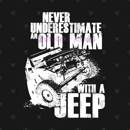 

Jeep T Shirt lNever Underestimate An Old Man With A Jeep T Shirt