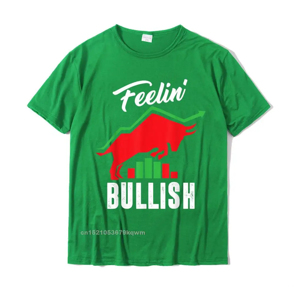 Summer Hip hop T Shirt for Men 100% Cotton Fabric Summer Autumn Tops T Shirt Sweatshirts Short Sleeve Wholesale Round Neck Feelin Bullish - Day Trader Stock Market Trading Bull Market T-Shirt__4313 green