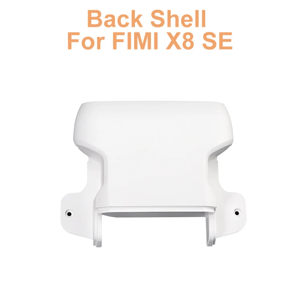 For FIMI X8 SE Bottom Shell Assembly Back Shell Middle Shell For Fimi X8 Se Front Shell Drone Repair Parts Accessories Original - Цвет: Back Shell