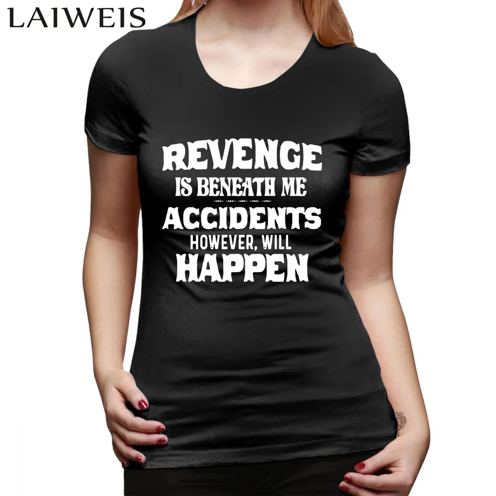 

Revenge Is Beneath Me letter Print women's T-shirts Short Sleeve black cotton female T shirt 2020 Summer Casual Ladies Shirts