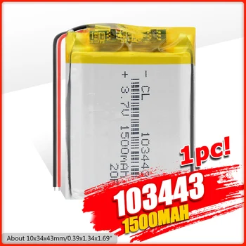 

Rechargeable 1500mAh 3.7V Li-Po Battery 103443 For DVD GPS Camera Instrument Polymer Lithium Battery For Vehicle Recorder Toy
