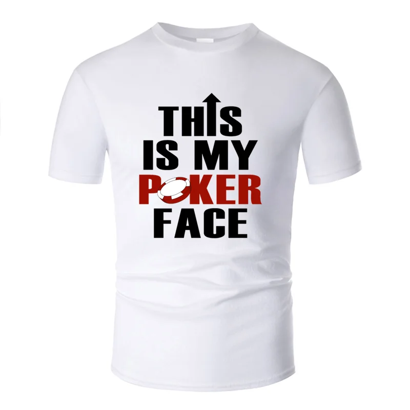 Men-White Смешная комическая футболка с надписью This Is My Poker Face для мужчин и женщин,, Мужская футболка для отдыха, хлопковая Футболка с круглым вырезом, Топ в стиле хип-хоп - Цвет: Men-White