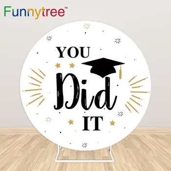 

Funnytree You did it Circle Round Backdrop cover Bachelor cap Graduation Background Baby Wallpaper Photozone Photocall Decor