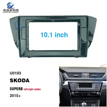 

2 Din 10.1 inch car radio Fascias for Skoda SUPERB 2015 Dashboard Frame Installation dvd gps mp5 android Multimedia player