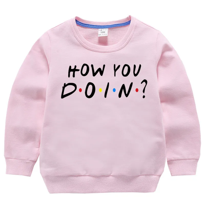 T19-pink Детские хлопковые толстовки с капюшоном с принтом «Friends How You Doing», хлопковый пуловер для девочек, топы для маленьких мальчиков, осенняя одежда - Цвет: T19-pink