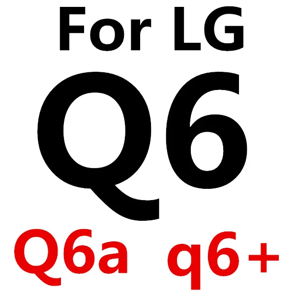 Полностью закаленное стекло для LG G6 Q6 Alpha Q6a Stylus 3 Stylo3 K10 чехол для защиты экрана на K10 LTE K20 Plus K10 чехол - Цвет: For LG q6