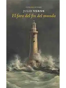 

EL FARO DEL FIN DEL MUNDO - JULIO VERNE - NOVELA DE AVENTURAS