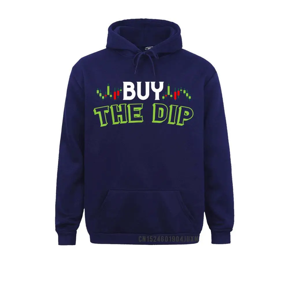 New Coming Men Sweatshirts Long Sleeve Hoodies Hoods Buy The Dip - Stock Market Dips Day Traders Investing Gift T-Shirt__4315 Buy The Dip - Stock Market Dips Day Traders Investing Gift T-Shirt__4315navy