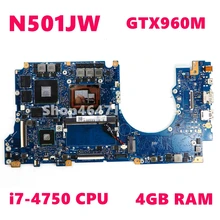 N501JW 4 Гб Оперативная память i7-4750CPU GTX960M материнская плата для ноутбука ASUS G501JW N501JW UX501J G501J UX501JW FX60J NLaptop материнская плата тестирование