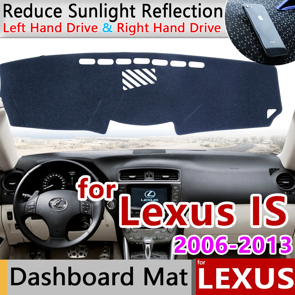 Для Lexus IS 2006~ 2013 XE20 Противоскользящий коврик, коврик на приборную панель Зонт коврик для приборной панели автомобиля аксессуары IS250 300 250 300h 350 200d 220d