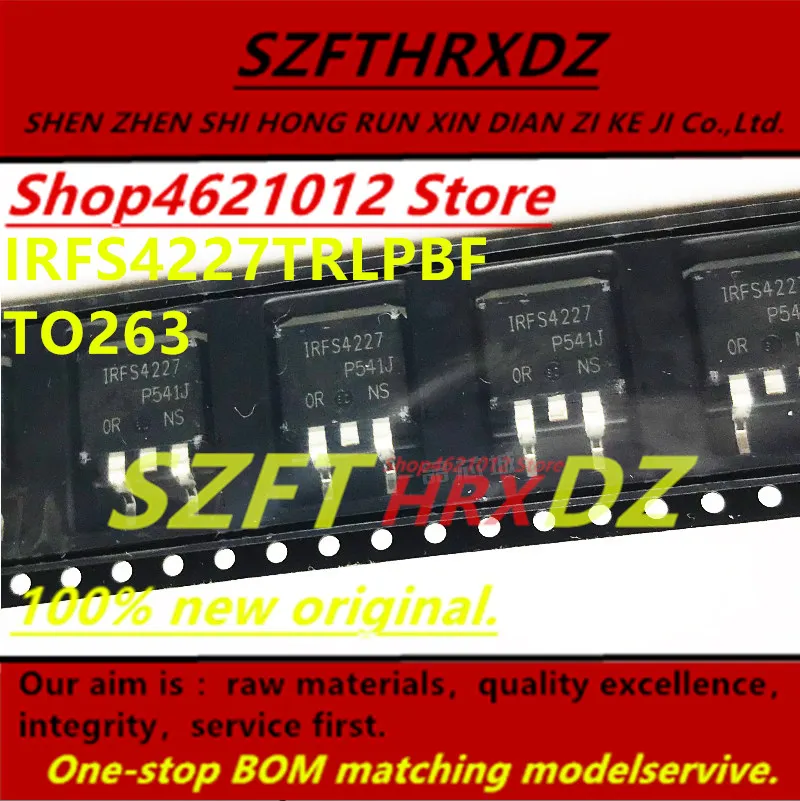 SZFTHRXDZ 100% Новый оригинальный 2018 + (10 шт.-50 шт.) IRFS4227TRLPBF IRFS4227TR FS4227 TO263 | Обустройство