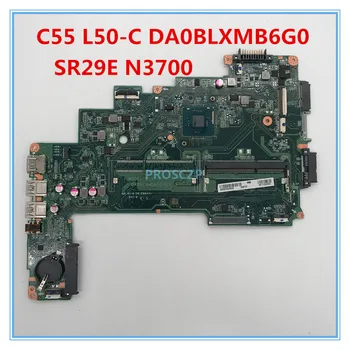 

High quality For L50 L50-C C55 C55-C Laptop motherboard DA0BLXMB6G0 With SR29E N3700 CPU 100% working well