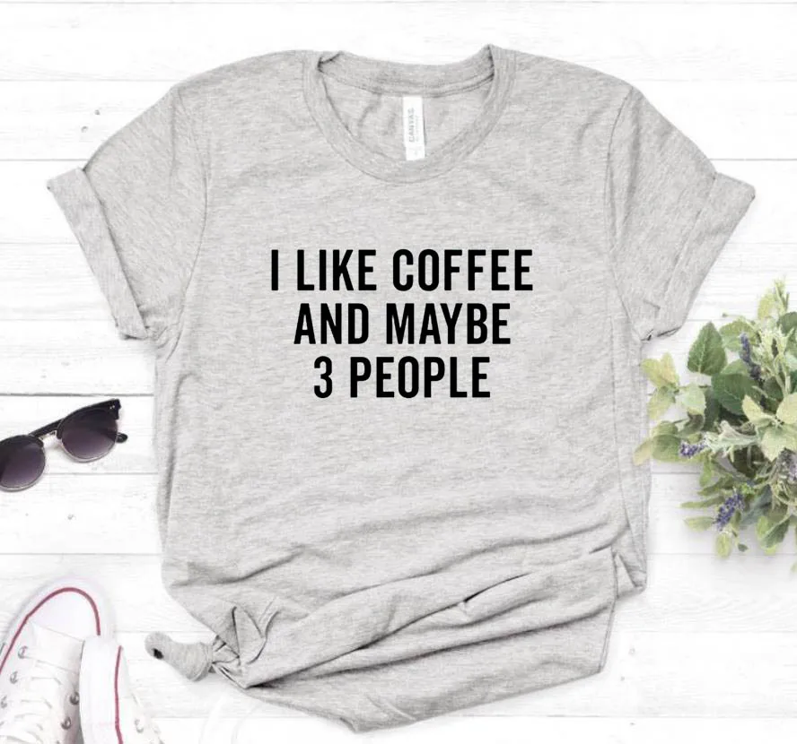 ICH MAG KAFFEE UND VIELLEICHT 3 LEUTE Frauen t-shirt Casual Baumwolle Hipster Lustige t hemd Dame Yong Mädchen Top T Drop Schiff 6470_voghion.com