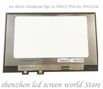 

14.0 LCD Touch Screen Assembly for ASUS VivoBook Flip 14 TP412 TP412U TP412UA 1920*1080 N140HCA-EAC