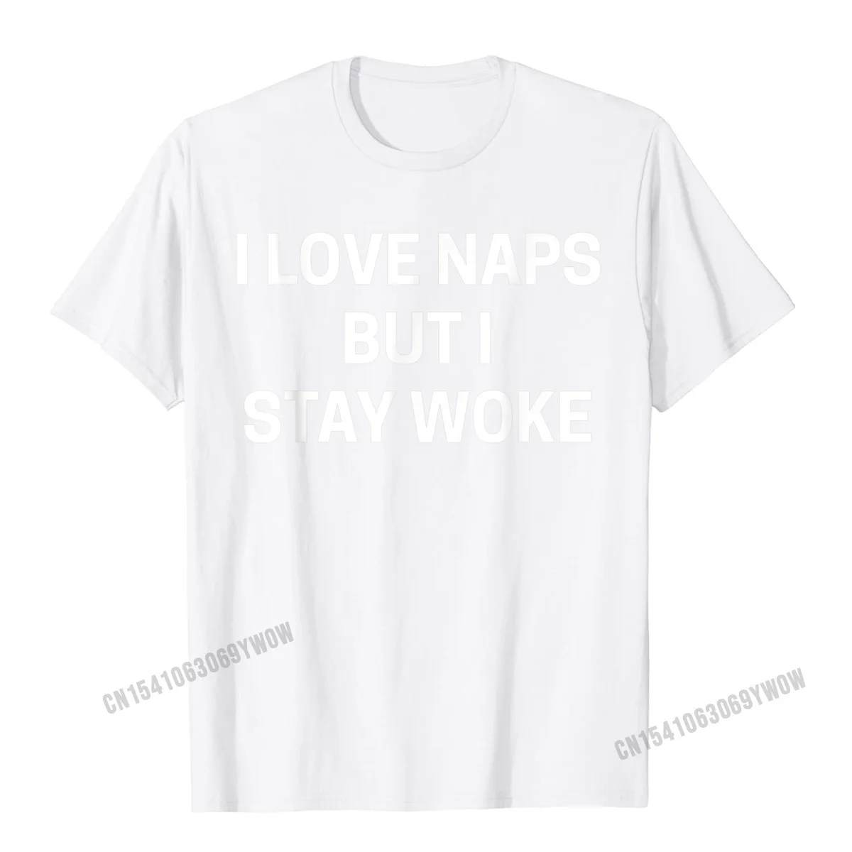 Hip hop Top T-shirts Wholesale Short Sleeve Funny Cotton Fabric Round Collar Mens Tops T Shirt Group Tee Shirt VALENTINE DAY I Love Naps But I Stay Woke T-shirt Black Lives Matter Tee__966 white