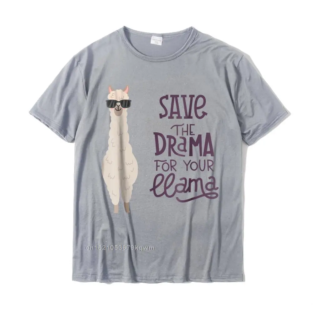Casual T Shirt Brand New Crewneck Birthday Pure Cotton Men Tops T Shirt Fashionable Short Sleeve Tops & Tees Top Quality Adorable Save the Drama for your Llama Tshirt__4470 grey