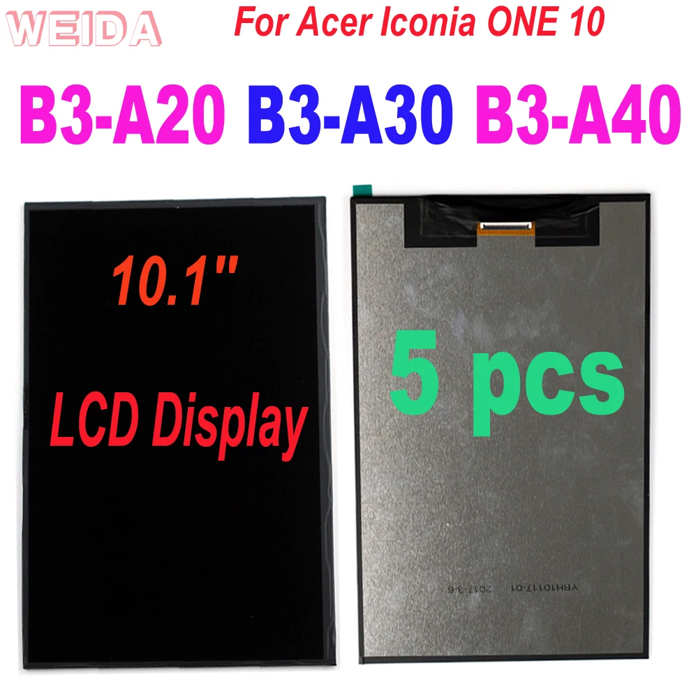 

5pcs AAA+ Replacement LCD For Acer Iconia ONE 10 B3-A20 A5008 LCD Display B3-A30 A6003 B3-A40 LCD Screen Replacement Free Tools