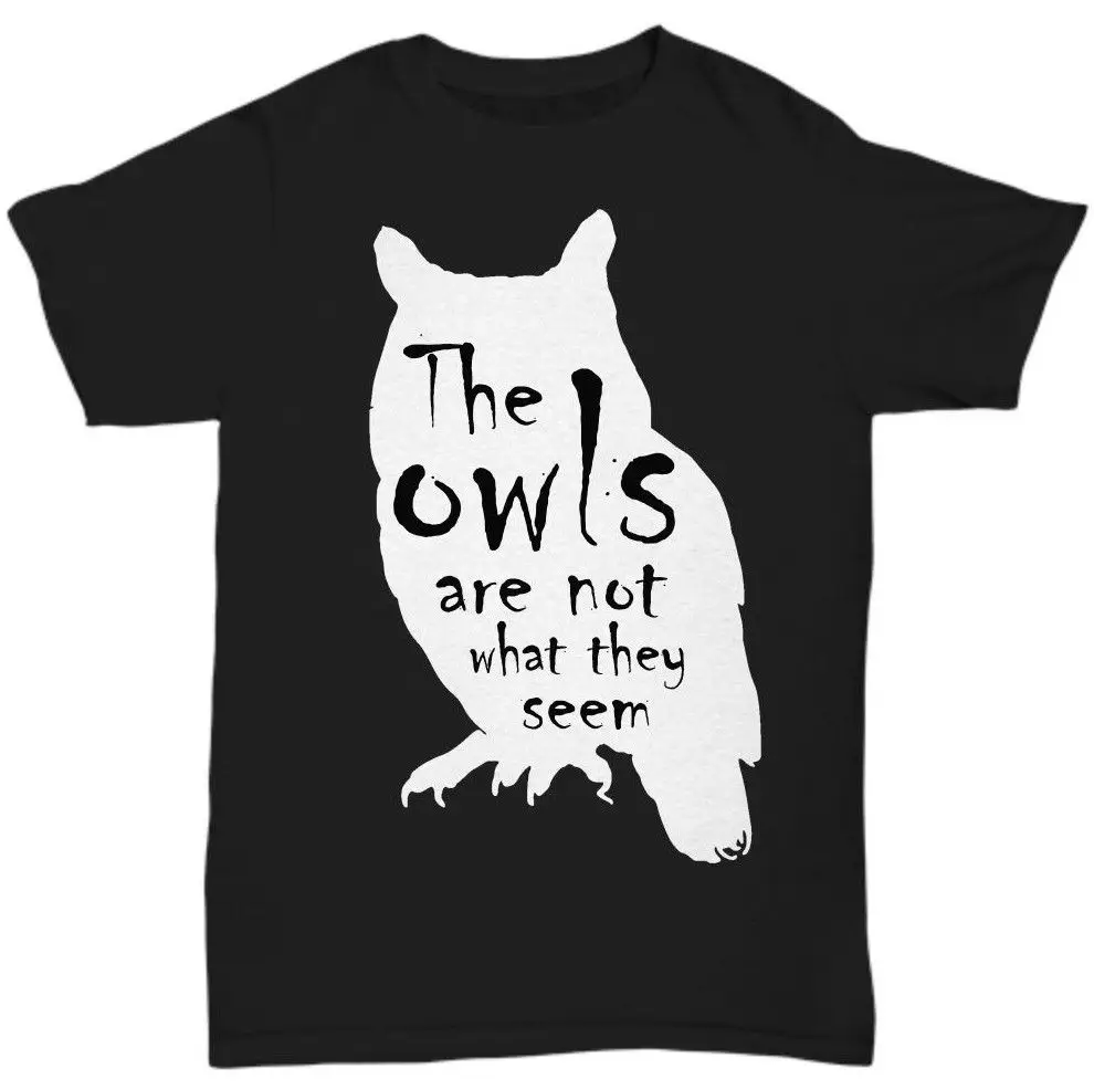 

2019 Newest Men'S Funny Twin Peaks The Owls Are Not What They Seem '90S Tv Unisex Tshirt Black S M L Xl Tee Shirt