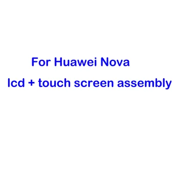 

For Huawei Nova LCD Display Touch Screen Digitizer Assembly CAZ-AL10 CAN-L13 CAN-L03 CAN-L12 CAN-L02 CAN-L11 CAN-L01 LCD screen