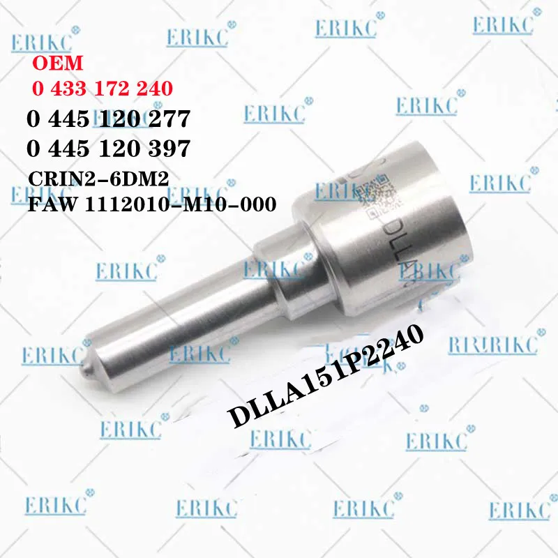 

ERIKC Injection Nozzle DLLA151P2240 OEM 0 433 172 240 FOR 0445120277 0445120397 CRIN2-6DM2 FAW 1112010-M10-0000