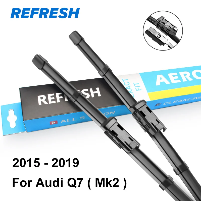 REFRESH Щетки стеклоочистителя для Audi Q7 Fit Pinch Tab / Push Button Arms 2006 2007 2008 2009 2010 2011 2012 2013 - Цвет: 2015 - 2019 ( Mk2 )
