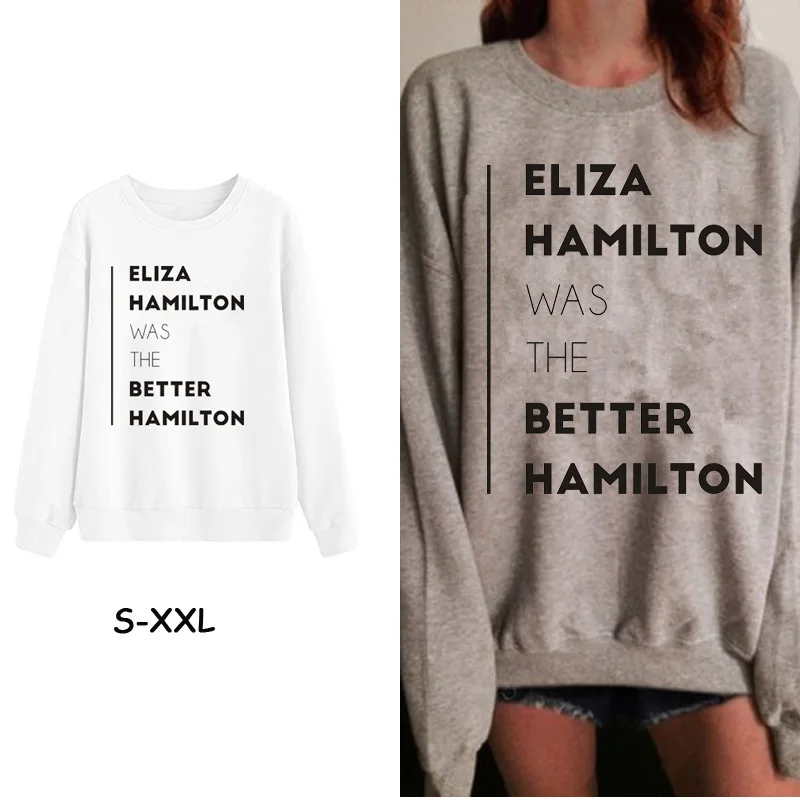  2018 Spring And Autumn New Style Hoodie Cool Lettered Eliza Hamilton Better Hamilton Printed