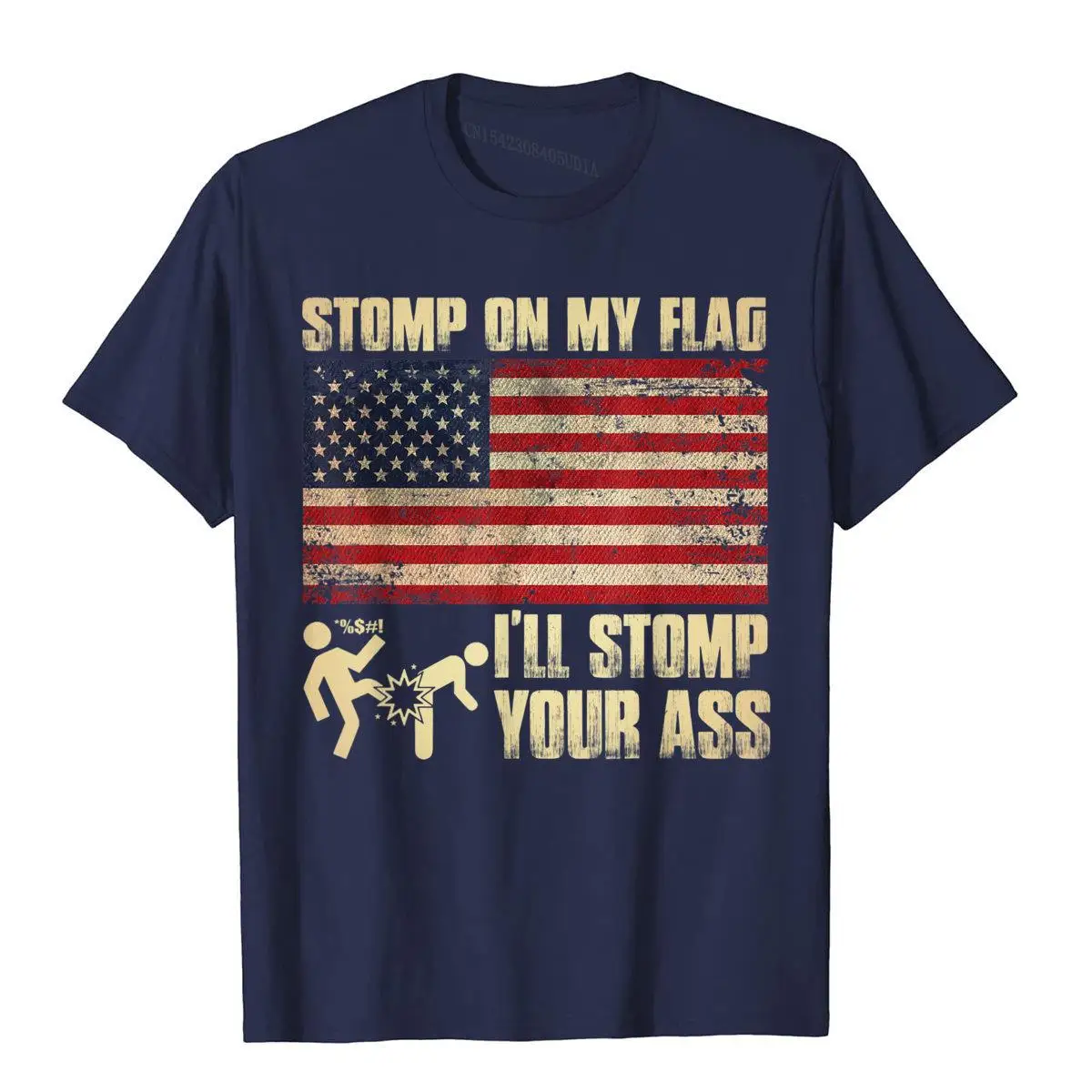 Stomp My Flag I'll Stomp Your Ass - Patriotic T-Shirt__97A1522navy