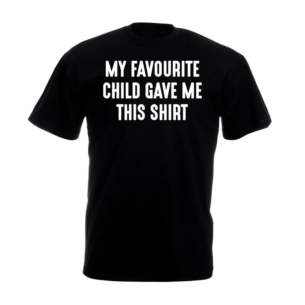 My Favourite Child Gave Me This T Shirt Gift Top Dad Fathers Day Daddy Funny Male Hip Hop funny Tee Shirts cheap wholesale |