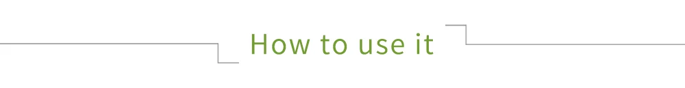 how to use it 