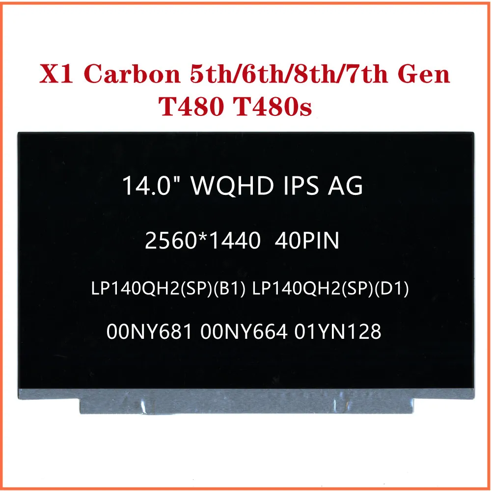 

For Thinkpad X1 Carbon 5th/6th/8th/7th Gen T480 T480s WQHD LCD Screen LP140QH2(SP)(B1) LP140QH2(SP)(D1) 00NY681 00NY664 01YN128