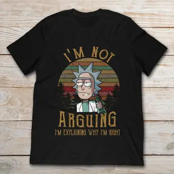 

Rick And Morty I'm Not Arguing I'm Explaining Why I'm Right T-Shirt Men's Short Sleeve T-Shirt