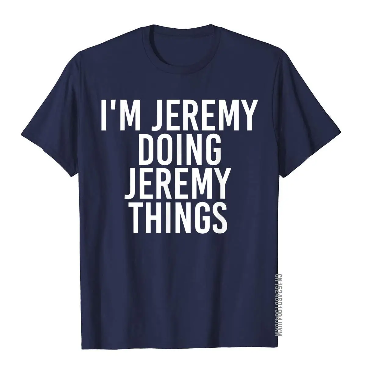 I'M JEREMY DOING JEREMY THINGS Shirt Funny Gift Idea__97A255navy