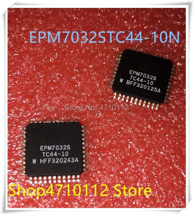 Новинка; 10 шт./лот 10 шт. EPM7032 EPM7032S EPM7032STC44 EPM7032STC44-10 EPM7032STC44-10N TQFP44 EPM7032STC IC