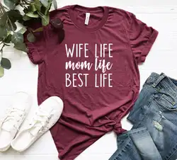 Женская футболка с надписью «Wife Life Mom Life», хлопковая забавная футболка в стиле хипстера, подарок, женская футболка Yong girl, Прямая поставка, ZY-424