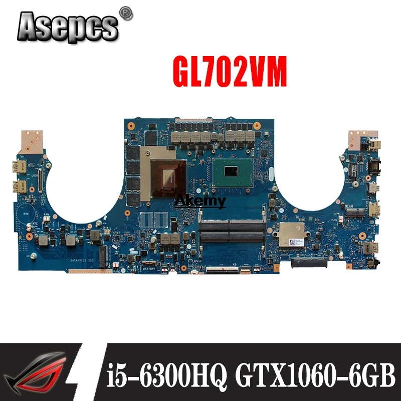 GL702VM материнская плата для ноутбука ASUS GL702VMK GL702VML GL702VM Материнская плата ноутбука GL702VM материнская плата i5-6300HQ GTX1060-6GB