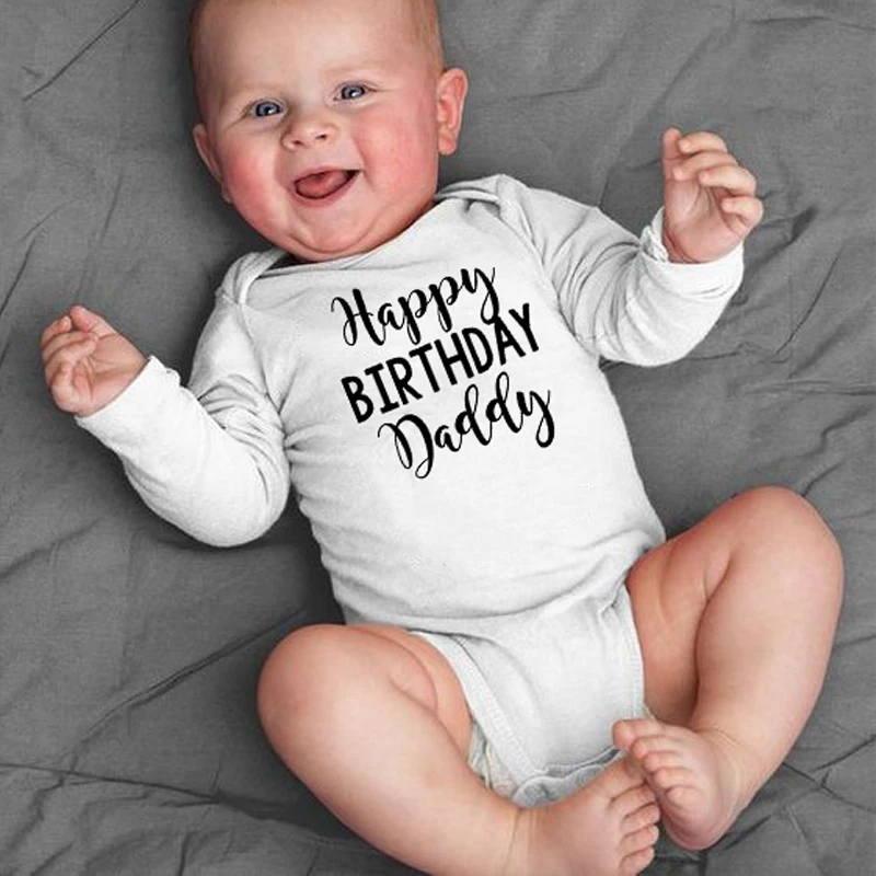 Боди для новорожденных с надписью «Happy Birthday Daddy»; хлопковый комбинезон с длинными рукавами для маленьких мальчиков и девочек; боди для малышей; комплект одежды