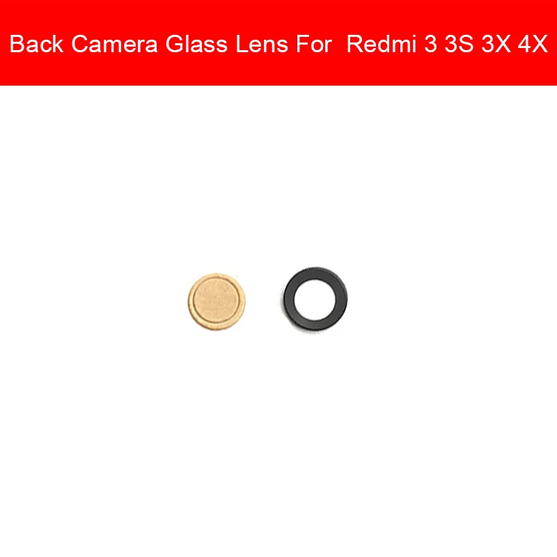 For Redmi 3 3S 3X 4X Объектив задней камеры крышка для Xiaomi Redmi 1 1S 2 S2 Y2 2A 3 3S 3X4 4X 4A 5 6 6A 7 7A Pro Plus Камера объектив Стекло Замена - Цвет: For Redmi 3 3S 3X 4X