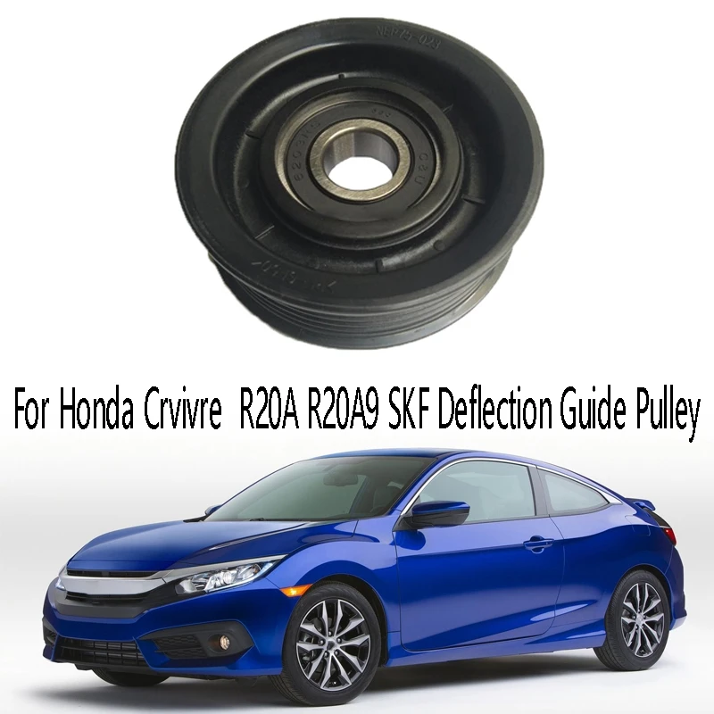 Car Pulley Tensioner for Honda Civic R20A R20A9 SKF Deflection Guide