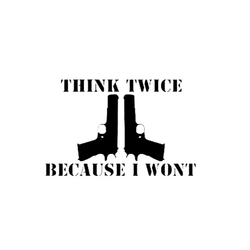 Think Twice I Wont Decal, Gun WarningFor Auto Car/Bumper/Window Vinyl