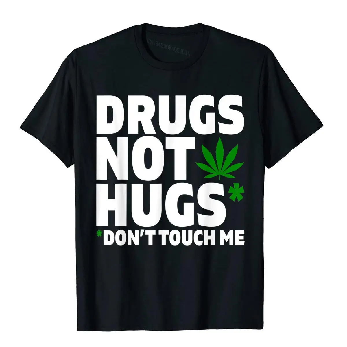 Drugs Not Hugs Funny Marijuana Weed Leaf Cannabis Pot Smoker T-Shirt__A9792black