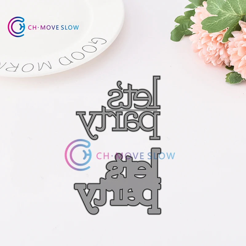 

CH New Arrival Let's Party Metal Cutting Dies Stencils For Scrapbooking Photo Album Decoration Embossing Paper Card Craft